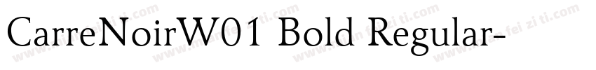 CarreNoirW01 Bold Regular字体转换